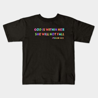 God Is Within Her She Will Not Fall Kids T-Shirt